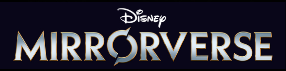 2022 - Disney Mirrorverse